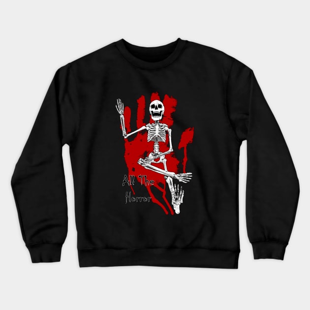 All The Horror Skeleton Crewneck Sweatshirt by All The Horror